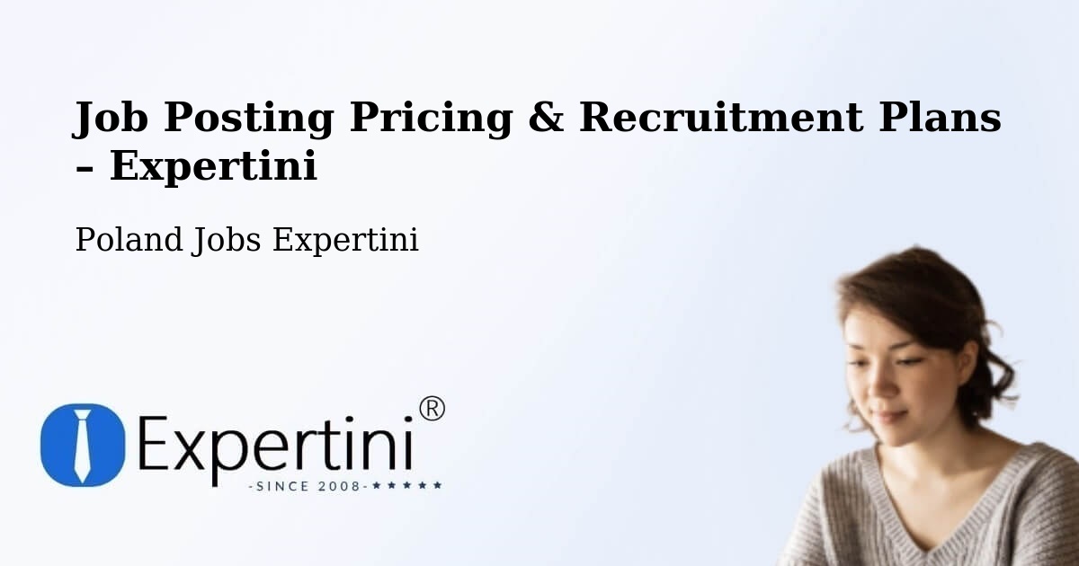 Job Posting Pricing & Recruitment Plans – Grębów - Grębów, Poland Jobs Expertini