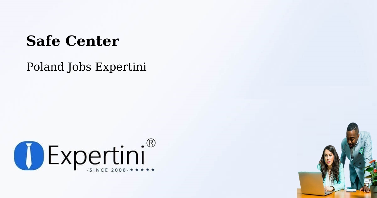 Safety Center – Grębów - Poland Jobs Expertini